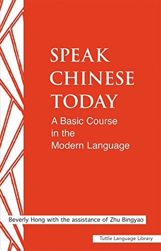 Imagen de archivo de Speak Chinese today: A Basic Course in the Modern Language (Tuttle Language Library) a la venta por Wonder Book
