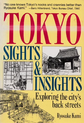 9780804817172: Tokyo Sights and Insights: Exploring the City's Back Streets