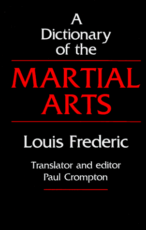 9780804817509: A Dictionary of the Martial Arts