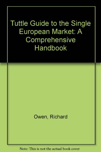 Beispielbild fr Tuttle Guide to the Single European Market: A Comprehensive Handbook zum Verkauf von NEPO UG