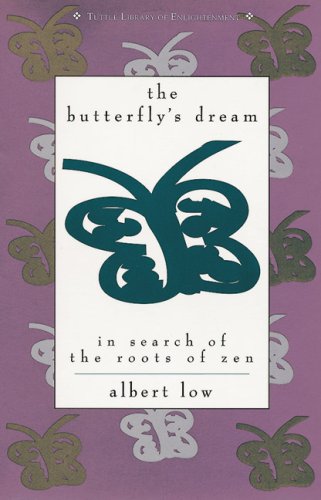 Beispielbild fr The Butterfly's Dream: In Search of the Roots of Zen (Tuttle Library of Enlightenment) zum Verkauf von Books From California