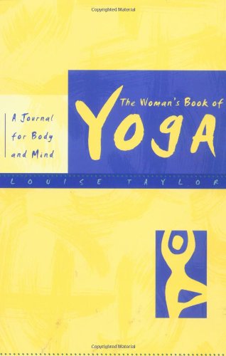 Beispielbild fr The Woman's Book of Yoga: A Journal for Body and Mind zum Verkauf von Wonder Book