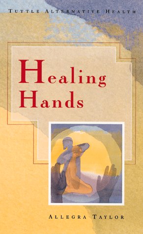 9780804818322: Healing Hands (Tuttle alternative health)