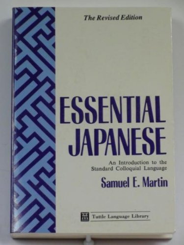 Beispielbild fr Essential Japanese : An Introduction to the Standard Colloquial Language zum Verkauf von Better World Books