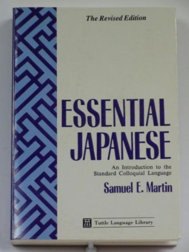Stock image for Essential Japanese: An Introduction to the Standard Colloquial Language for sale by Open Books