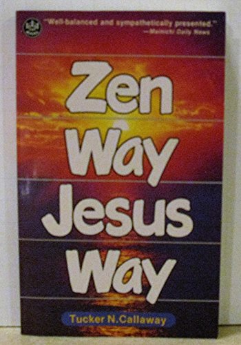 Beispielbild fr Zen Way - Jesus Way zum Verkauf von Better World Books