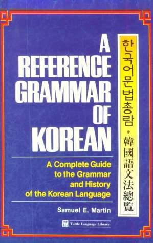 A Reference Grammar of Korean. - Martin, Samuel