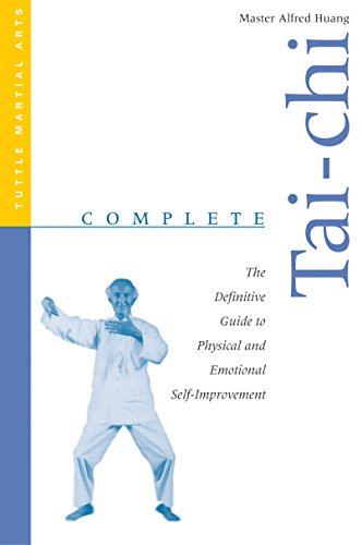 9780804818971: Complete Tai-chi: The Definitive Guide to Physical and Emotional Self-development