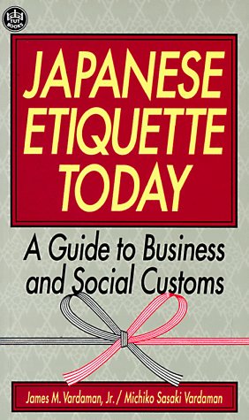 Beispielbild fr Japanese Etiquette Today: A Guide to Business & Social Customs zum Verkauf von Wonder Book
