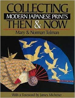 Beispielbild fr Collecting Modern Japanese Prints : Then and Now zum Verkauf von Better World Books