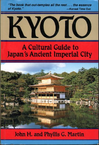 9780804819558: Kyoto: A Cultural Guide to Japan's Ancient Imperial City