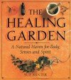 Imagen de archivo de The Healing Garden: A Natural Haven for Body, Senses and Spirit a la venta por Austin Goodwill 1101