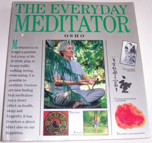 Stock image for The Everyday Meditator: A Practical Guide for sale by Wonder Book
