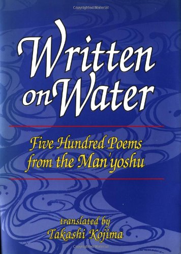 9780804820400: Written on Water: Five Hundred Poems from the Man'Yoshu