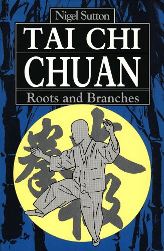 Stock image for Tai Chi Chuan: Roots and Branches for sale by HPB-Red