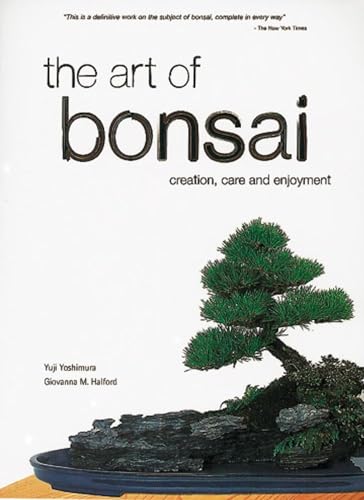 Beispielbild fr The Art of Bonsai : Creation, Care and Enjoyment zum Verkauf von Better World Books