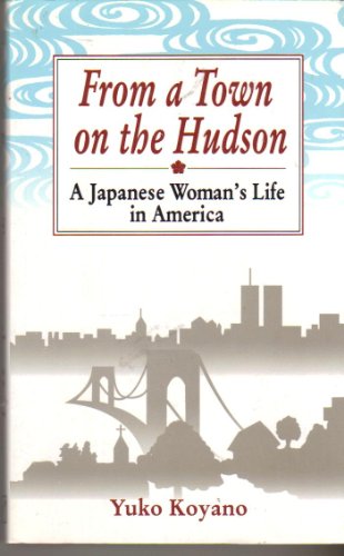From a Town on the Hudson: A Japanese Woman's Life in America