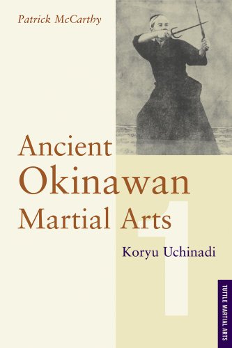 9780804820936: Ancient Okinawan Martial Arts: Koryu Uchinadi: v.1