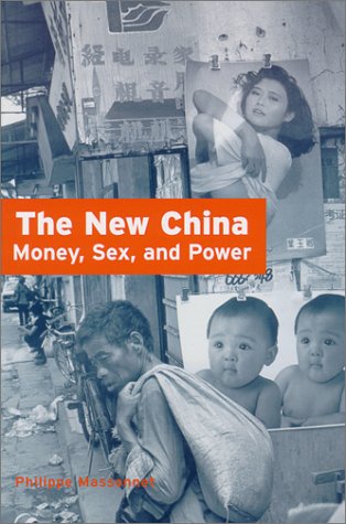 Stock image for The New China : Money, Sex and Power for sale by Simply Read Books