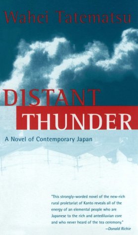 Distant Thunder: A Novel of Contemporary Japan (9780804821209) by Tatematsu, Wahei