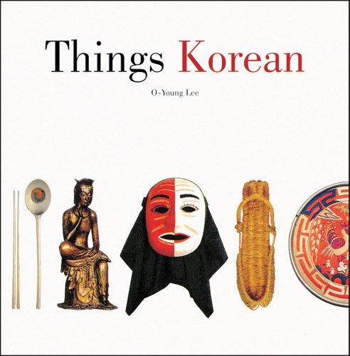 Beispielbild fr Things Korean zum Verkauf von Better World Books