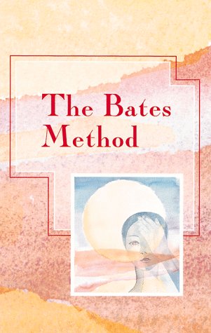 Stock image for The Bates Methods (Alternative Health) for sale by Half Price Books Inc.