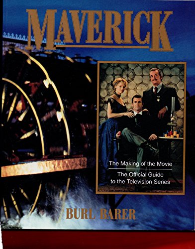 Stock image for Maverick: The Making of the Movie : The Official Guide to the Television Series for sale by Half Price Books Inc.