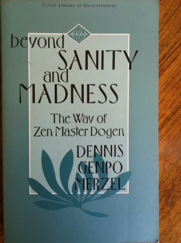 Imagen de archivo de Beyond Sanity & Madness Way of Zen Mas a la venta por ThriftBooks-Dallas