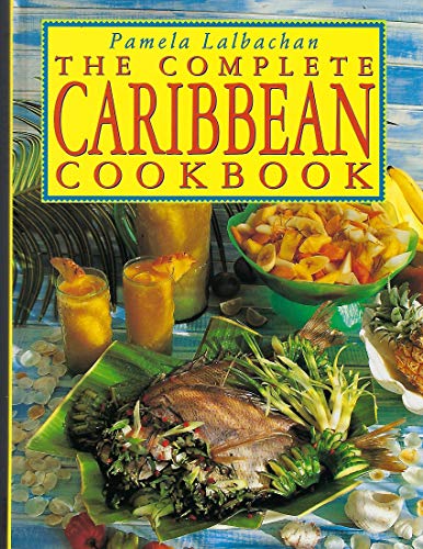 The Complete Caribbean Cookbook