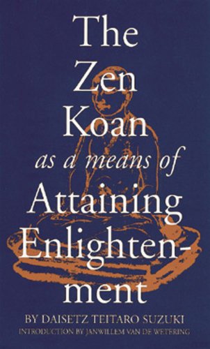 Beispielbild fr The Zen Koan as a Means of Attaining Enlightenment zum Verkauf von Books From California