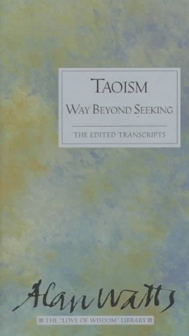 Stock image for Taoism Way Beyond Seeking Love of Wisdom (Alan Watts Love of Wisdom) for sale by Save With Sam