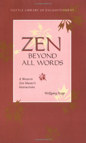 Stock image for Zen Beyond All Words: A Western Zen Master's Instructions (Tuttle Library of Enlightenment) for sale by BookEnds Bookstore & Curiosities