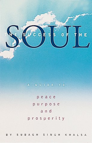 9780804831031: The Success of the Soul: A Guide to Peace, Purpose and Prosperity