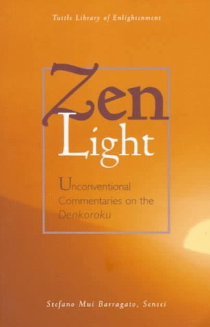 9780804831062: Zen Light: Unconventional Commentaries on the Denkoroku