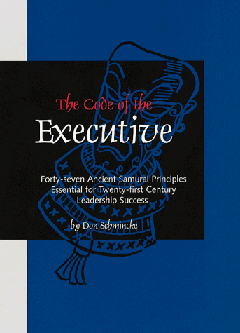 9780804831086: The Code of the Executive: Forty-Seven Ancient Samurai Principles Essential for Twenty-First Century Leadership Success
