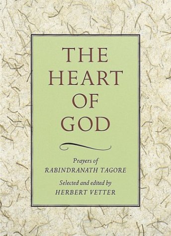 Stock image for The Heart of God: Prayers of Rabindranath Tagore for sale by SecondSale