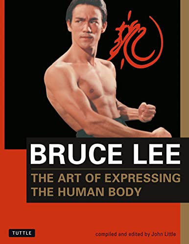 Imagen de archivo de Bruce Lee the Art of Expressing the Human Body a la venta por ThriftBooks-Atlanta