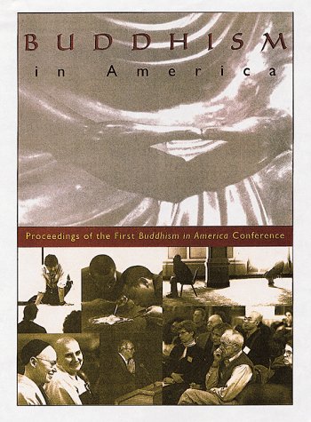 Stock image for Buddhism in America: The Official Record of the Landmark Conference on the Future of Buddhism Meditative Practices in the West for sale by ThriftBooks-Reno