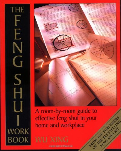 Beispielbild fr The Feng Shui Workbook: A Room-By-Room Guide to Effective Feng Shui in Your Home and Workplace zum Verkauf von Your Online Bookstore