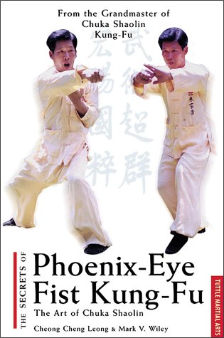 9780804831789: The Secrets of Phoenix-Eye Fist Kung Fu: The Art of Chuka Shaolin