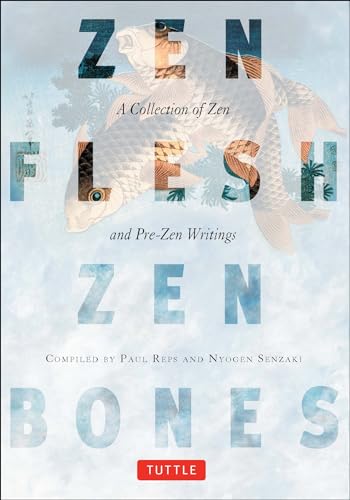 Stock image for Zen flesh, zen bones : a collection of Zen and pre-Zen writings for sale by Inkberry Books