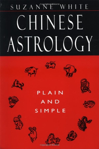 Beispielbild fr Chinese Astrology : Plain and Simple zum Verkauf von Better World Books