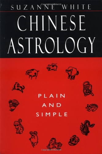 Stock image for Chinese Astrology Plain and Simple for sale by Book Bear