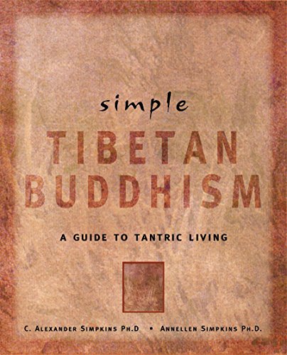 Beispielbild fr Simple Tibetan Buddhism: A Guide to Tantric Living (Simple Series) zum Verkauf von WorldofBooks