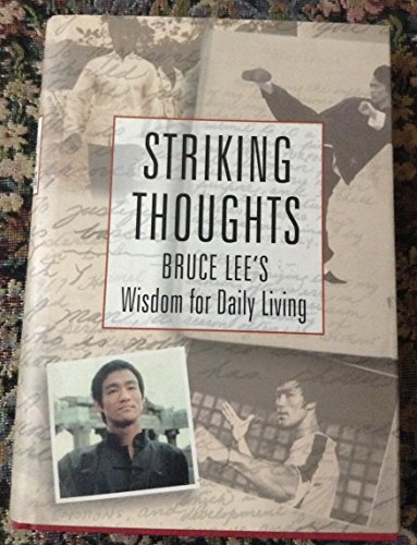 9780804832212: Striking Thoughts: Bruce Lee's Wisdom for Daily Living (The Bruce Lee library)