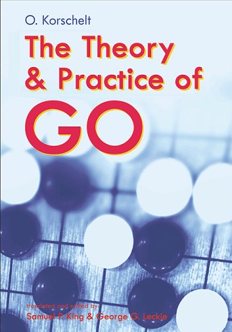 Imagen de archivo de The Theory and Practice of Go a la venta por ThriftBooks-Dallas