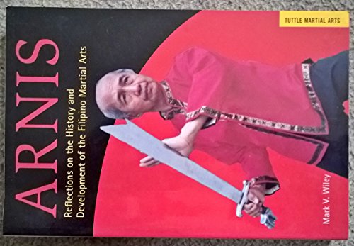 Stock image for Arnis: History and Development of the Filipino Martial Arts for sale by Hawking Books