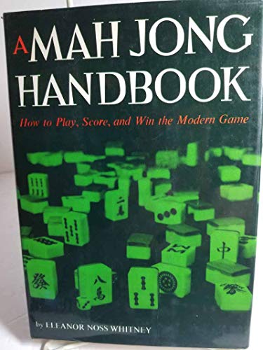 Stock image for Mah Jong Handbook: How to Play, Score and Win for sale by ThriftBooks-Phoenix