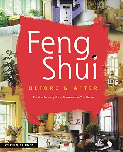 Imagen de archivo de Feng Shui Before and After : Practical Room-by-Room Makeovers for Your House a la venta por Better World Books