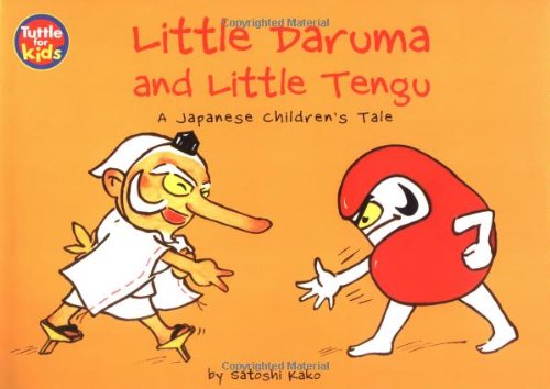 Little Daruma and Little Tengu: A Japanese Children's Tale (9780804833479) by Kako, Satoshi